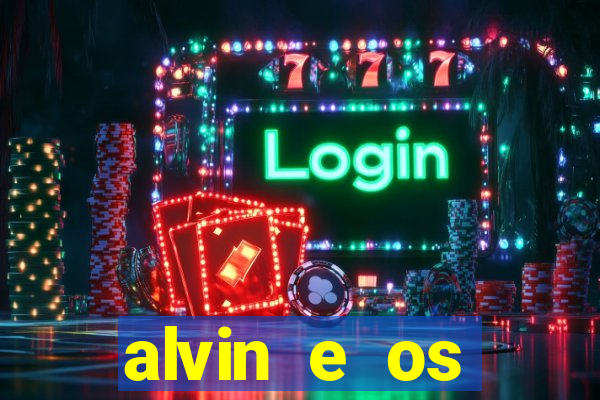 alvin e os esquilos 3 filme completo dublado mega filmes